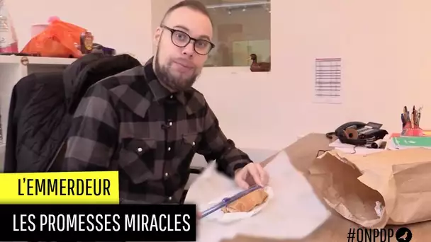 L&#039;emmerdeur et les promesses miracles