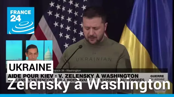 Volodymyr Zelensky à Washington avec l'espoir de débloquer des fonds • FRANCE 24