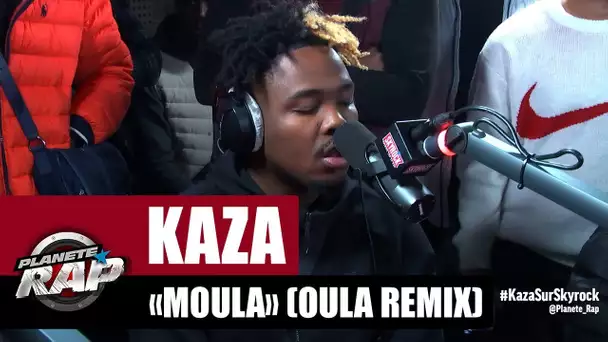 Kaza "Moula" (Oula remix) #PlanèteRap