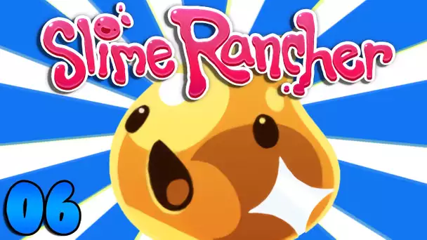 Slime Rancher #06 : LA RICHESSE !