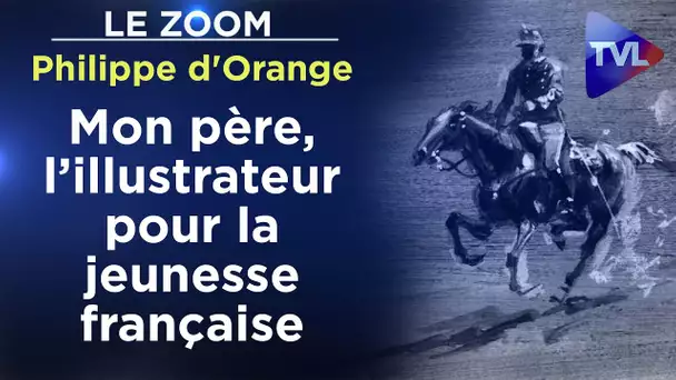 Mon père, l’illustrateur pour la  jeunesse française - Le Zoom - Philippe d'Orange - TVL