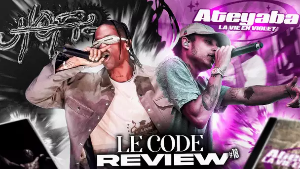 Ateyaba, retour mitigé ? Travis Scott, en fin de cycle ? - Le Code Review #18