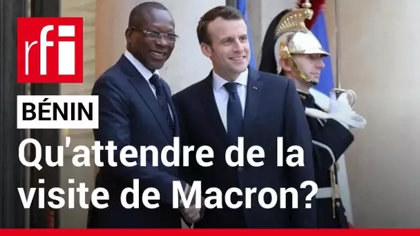 Bénin : les enjeux du voyage d'Emmanuel Macron • RFI