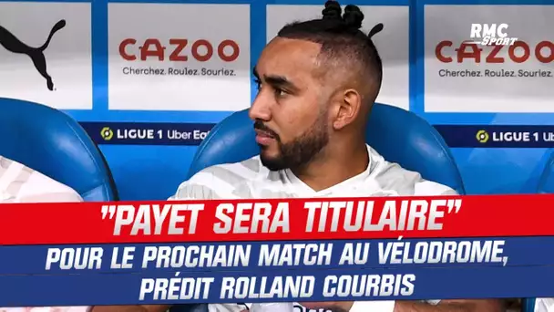 OM : Courbis prédit que Payet sera titulaire pour le prochain match au Vélodrome