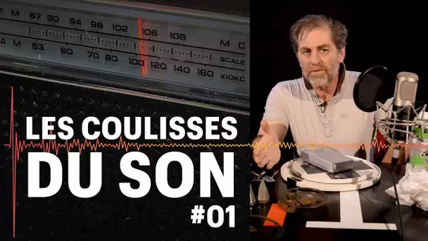 Ce bruiteur à la radio nous confie ses secrets