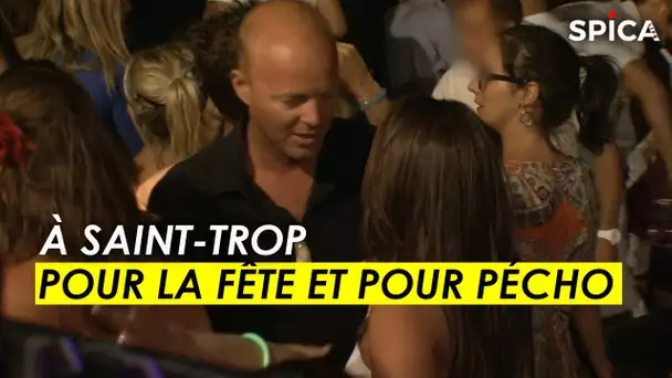 À Saint-Trop pour la fête mais surtout pour pécho