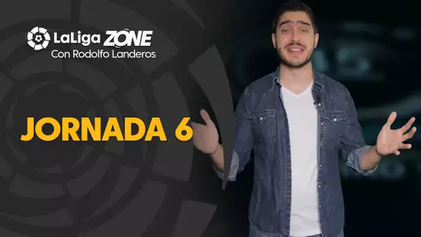 LaLiga Zone con Rodolfo Landeros: Jornada 6