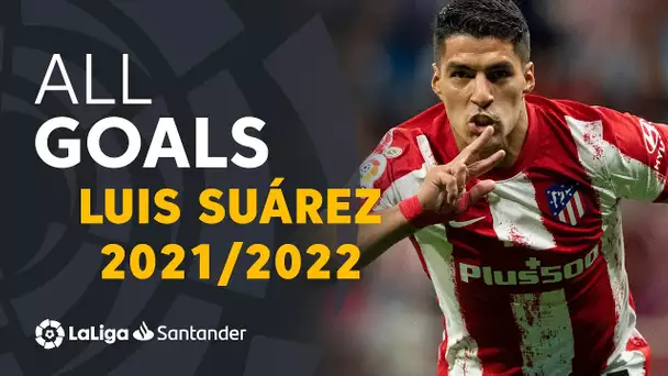 Todos los goles de Luis Suárez en LaLiga Santander 2021/2022