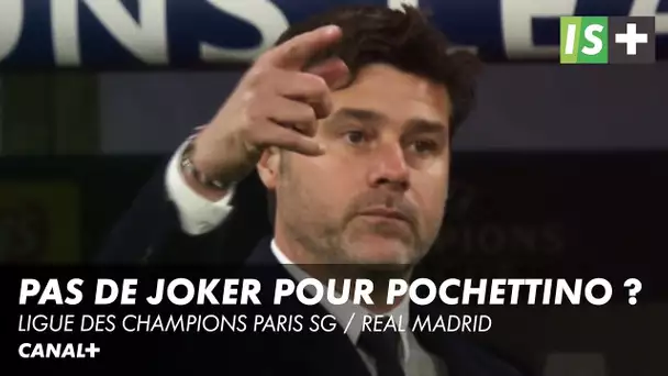 Pochettino, "All-In" sur le Real ? - Ligue des Champions Paris SG / Real Madrid