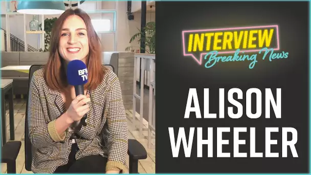 Alison Wheeler : L'interview Breaking News
