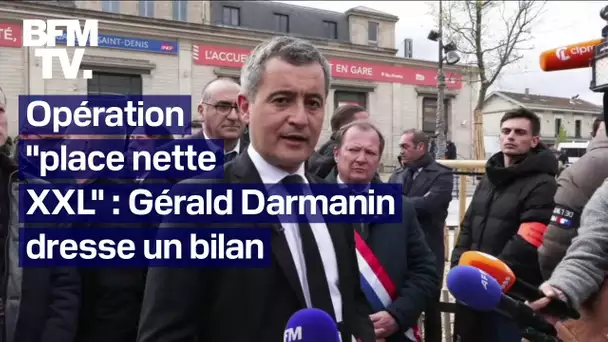 "1738 interpellations": Gérald Darmanin dresse le bilan de l'opération "place nette XXL"