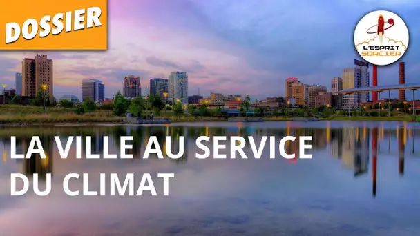 LA VILLE AU SERVICE DU CLIMAT - Dossier #4 - L'Esprit Sorcier