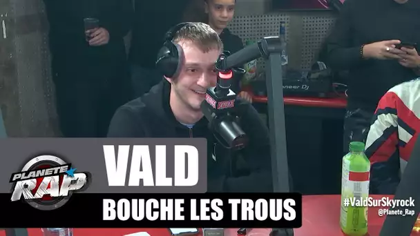 Vald - Bouche les trous #PlanèteRap