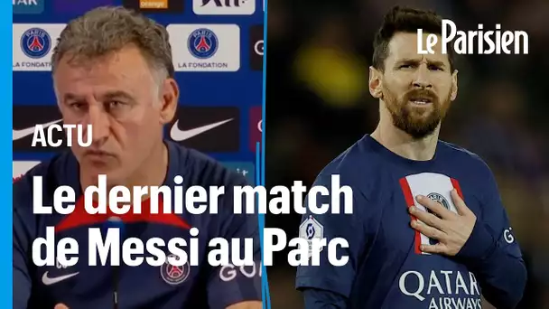 Messi au PSG : « Ce sera son dernier match au Parc », confirme Galtier