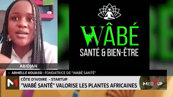 #MediUP / "Wabé Santé" valorise les plantes africaines