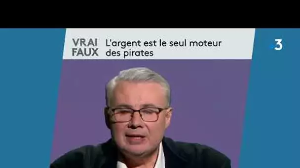 Vrai ou Faux : L'argent est le seul moteur des pirates ? par Christophe Rosenberger