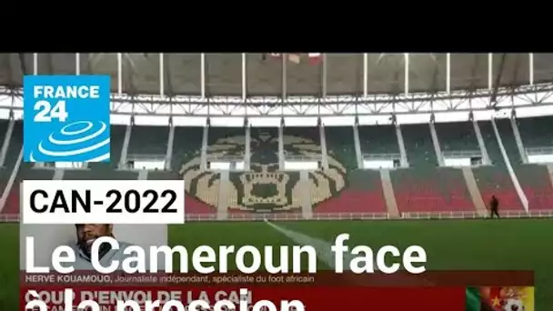 CAN-2022 : Le Cameroun face à la pression populaire • FRANCE 24