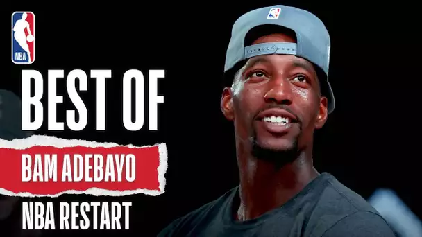Bam's Best 💥 The Top Plays From Bam Adebayo #NBARestart