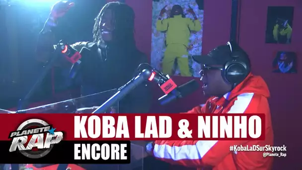 Koba LaD "Encore" ft Ninho #PlanèteRap