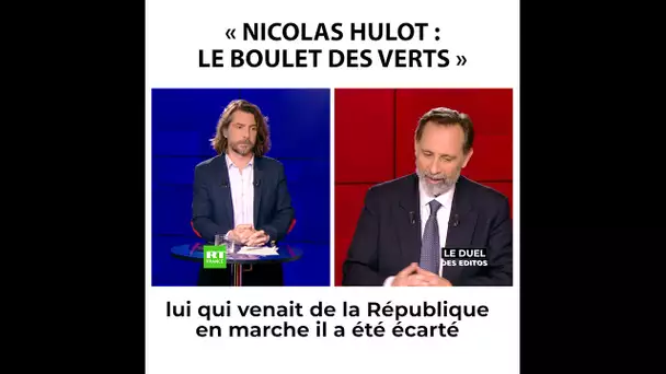 Le Duel des Editos - «Nicolas Hulot : le boulet des verts»