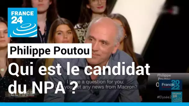 Présidentielle 2022 : Philippe Poutou, derrière sa bonhomie, des idées radicales • FRANCE 24