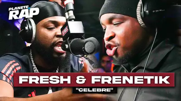 Fresh ft Frenetik - Célèbre #PlanèteRap