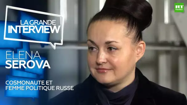 La Grande Interview : Elena Serova