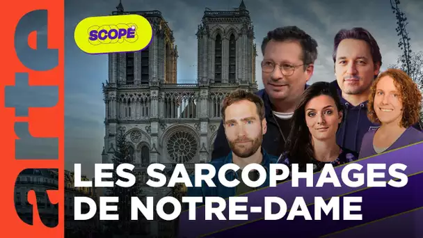 Les sarcophages de Notre-Dame de Paris | Scope | ARTE