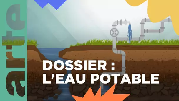 Dossier : l'eau potable | ARTE Family