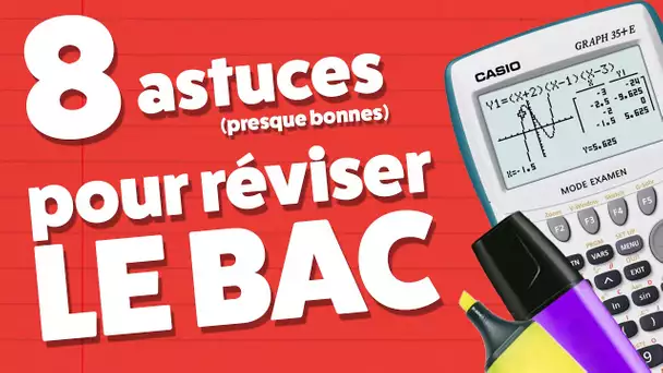 Top 8 des astuces (presque bonnes) pour réviser le bac