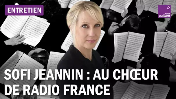 Sofi Jeannin, cheffe de chœur : “Dans la musique, il n'y a pas de gagnant ou de perdant”