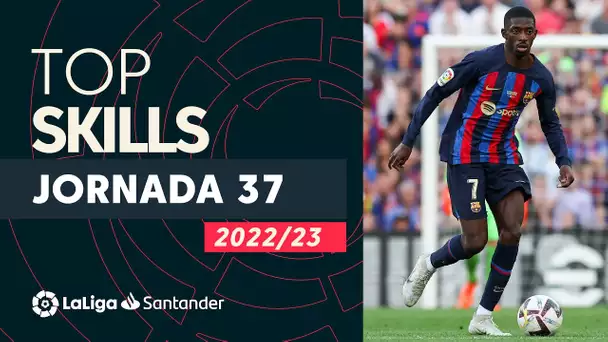 LaLiga Skills Jornada 37: Dembélé, Escalante & Comesaña