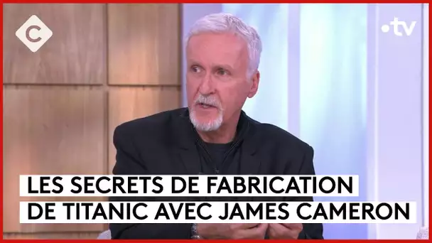 Titanic, Terminator, Avatar… l’art de James Cameron - C à Vous - 03/04/2024