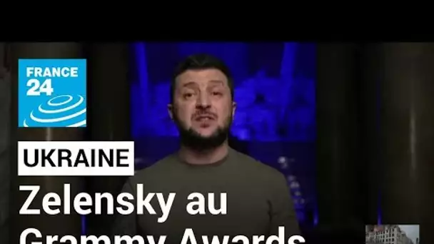 Zelensky au Grammy Awards : "soutenez-nous de toutes les manières possibles" • FRANCE 24