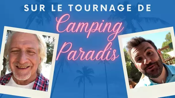 Sur le tournage de Camping Paradis avec Patrick Sébastien