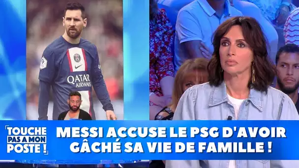 Lionel Messi critique vivement le PSG et accuse le club d'avoir gâché sa vie de famille !