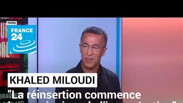 Khaled Miloudi, écrivain : "La réinsertion commence le premier jour de l’incarcération" • FRANCE 24