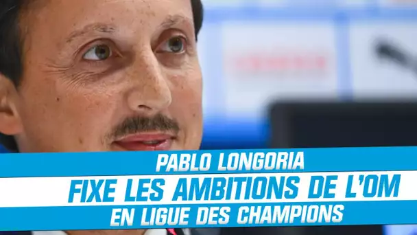 "On veut être compétitifs", Longoria fixe les ambitions de l'OM en Ligue des champions