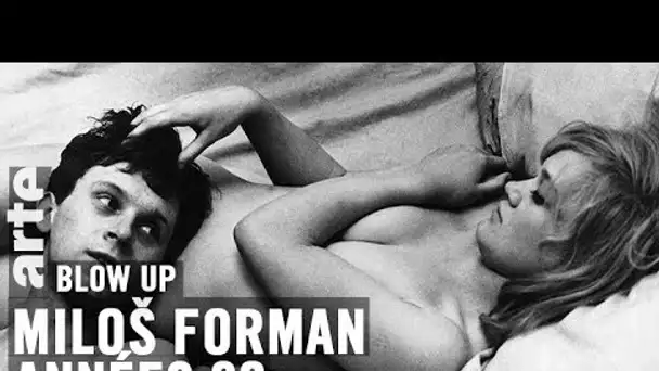 Milos Forman années 60 - Blow Up - ARTE
