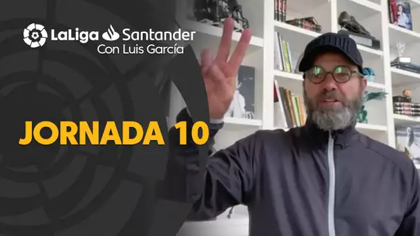 LaLiga con Luis García: Jornada 10