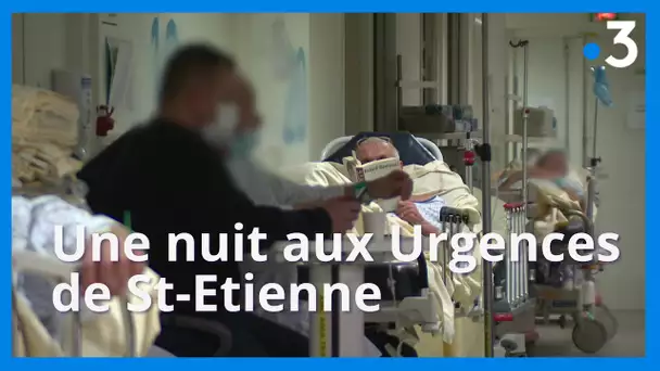 Une nuit aux urgences du CHU de Saint Etienne : entre patience et coups de chaud