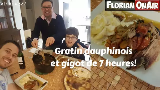 GRATIN DAUPHINOIS et GIGOT de 7 heures - VLOG #327