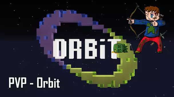 Lundi PiViPi - Orbit - Minecraft PVP