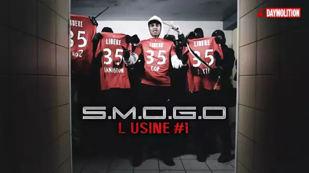 S.M.O.G.O - L'usine #1 I Daymolition