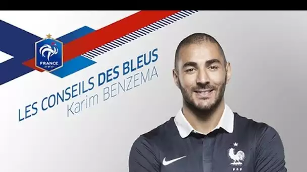 Les Conseils des Bleus : Karim Benzema, épisode 10