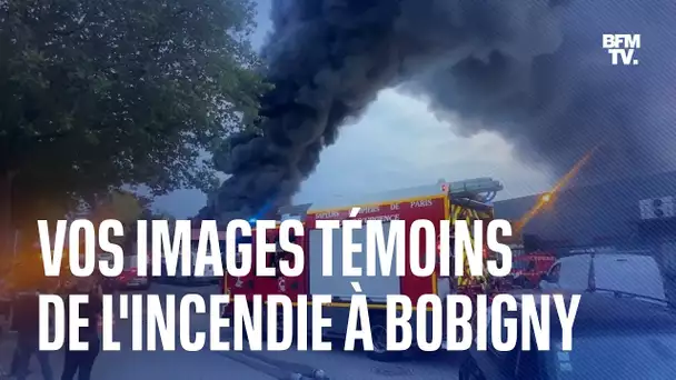 Seine-Saint-Denis: vos images témoins de l'incendie d'un entrepôt à Bobigny