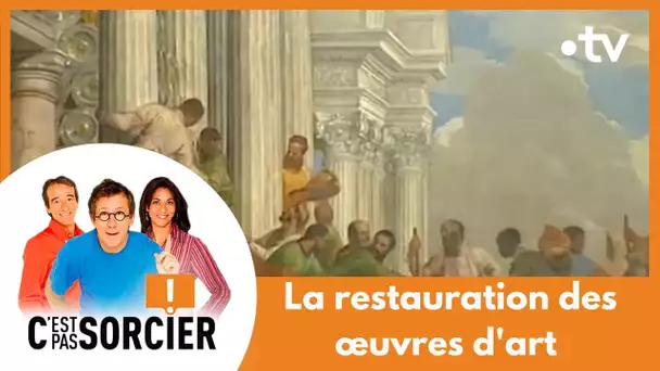 La restauration des œuvres d'art - C'est pas sorcier [Intégrale]