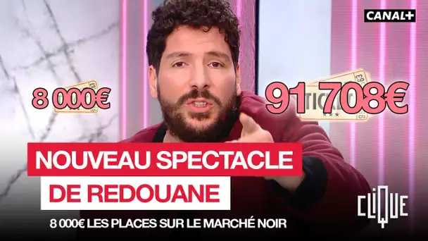 Redouane Bougheraba : "Des places de mon spectacle sont revendues 8000€ au marché noir" - CANAL+