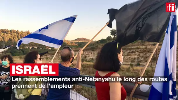 Israël : le long des routes, les rassemblements anti-Netanyahu prennent de l'ampleur