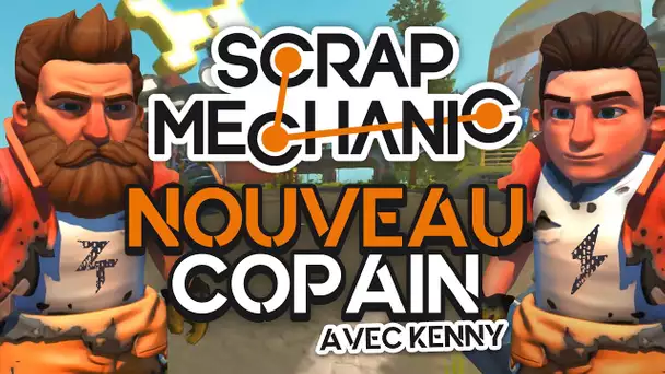 Scrap Mechanic #7 : Nouveau copain (ft. Kenny)